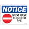 Signmission OSHA Sign, Must Have Required PPE With Symbol, 10in X 7in Rigid Plastic, 10" W, 7" H, Landscape OS-NS-P-710-L-14281 - alternate 1